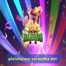 plataforma vermelha bet